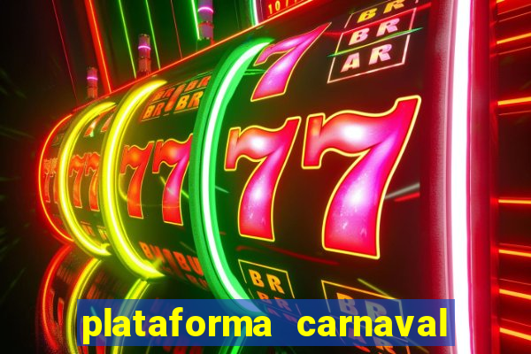 plataforma carnaval de ouro